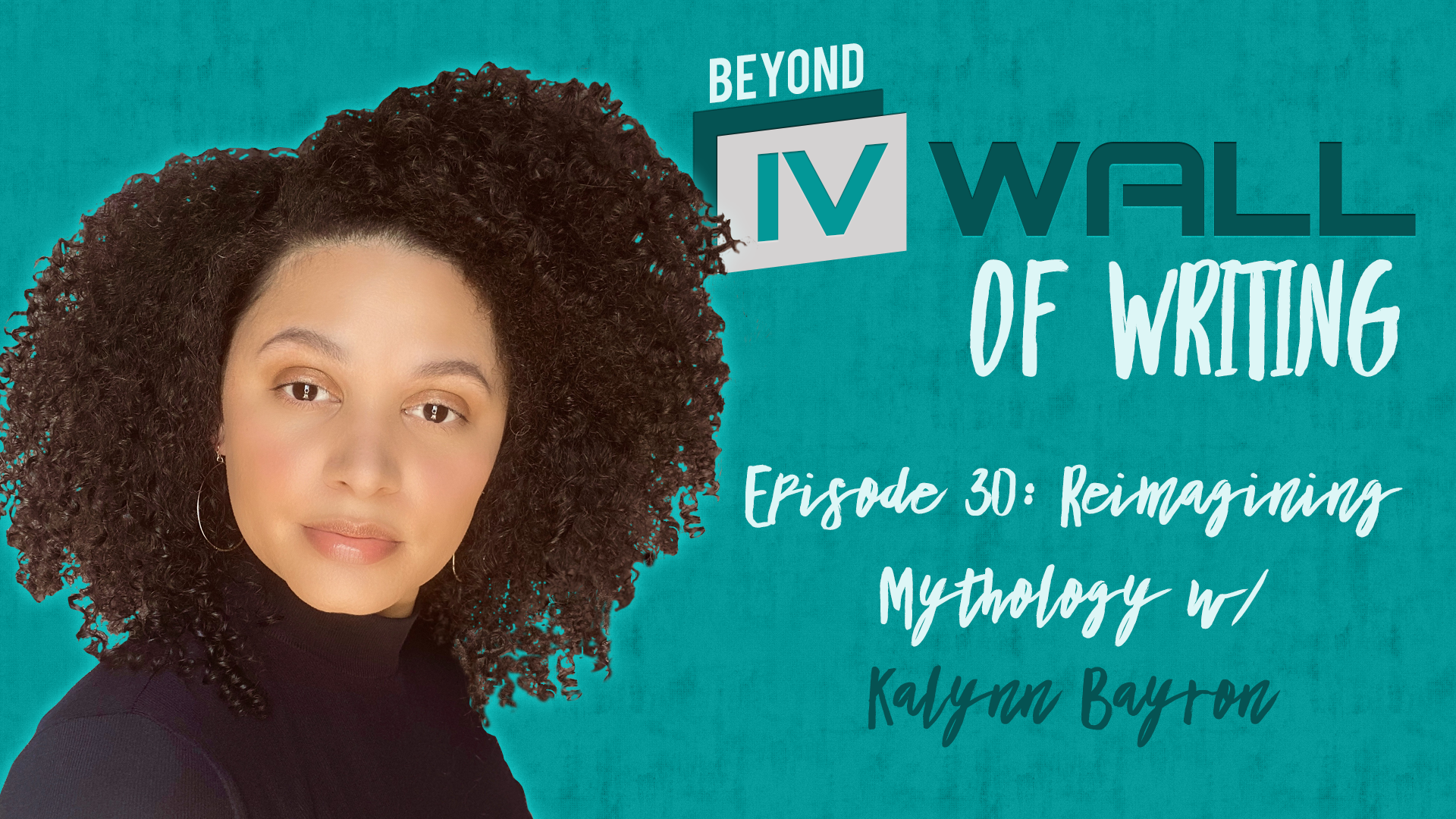 Beyond_the_IVWall_Episode_30_Kalynn_Bayron_Blog